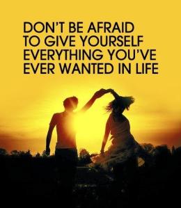 Don't be afraid...
